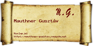 Mauthner Gusztáv névjegykártya